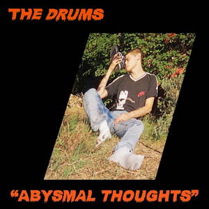 The Drums - Abysmal Thoughts (2017)