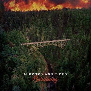 Mirrors And Tides  Burdening (2017)