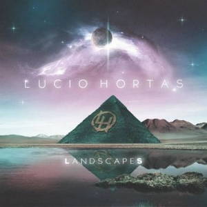 Lucio Hortas - Landscapes (2017)