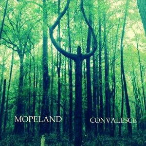 Mopeland  Convalesce (2017)