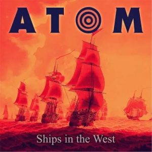 Atom  Ships in the West (2017)
