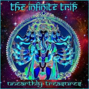 The Infinite Trip  Unearthly Treasures (2017)