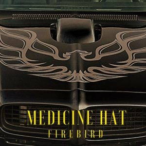 Medicine Hat  Firebird (2017)