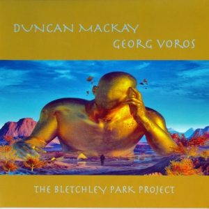 Duncan Mackay/Georg Voros  The Bletchley Park Project (2017)