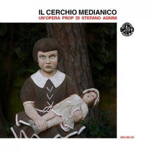 Il Cerchio Medianico  Il Cerchio Medianico (Unopera prop di Stefano Agnini) (2017)