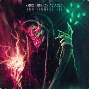 Obscure of Acacia  The Biggest Lie (2017)