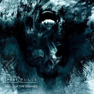 Post Pulse  Halls of the Damned (2017)