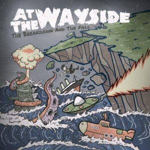 At the Wayside  The Breakdown and the Fall (2017)