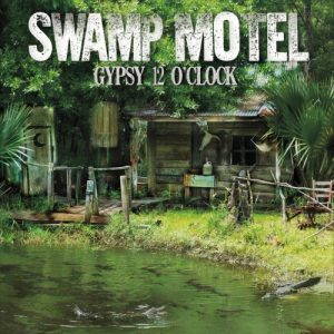 Swamp Motel  Gypsy 12 OClock (2017)