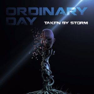 Taken By Storm  Ordinary Day (2017)