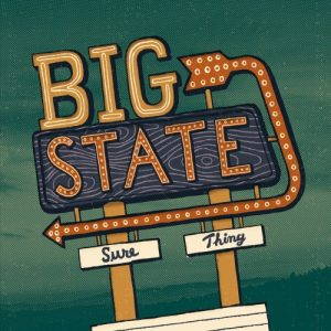 Big State  Sure Thing (2017)
