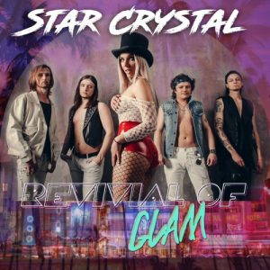 Star Crystal  Revival of Glam (2017)