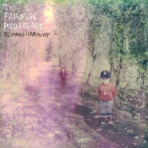 The Parson Red Heads  Blurred Harmony (2017)