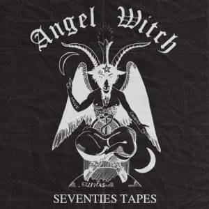 Angel Witch  Seventies Tapes (2017)
