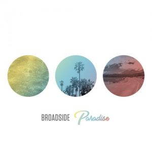 Broadside  Paradise (2017)