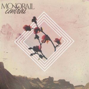 Monorail Central  Monorail Central (2017)