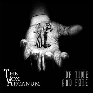 The Vox Arcanum  Of Time And Fate (2017)
