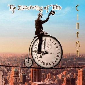 Cinema  The Discovering of Time (2017)
