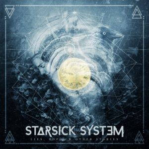 Starsick System  Lies, Hopes & Other Stories (2017)