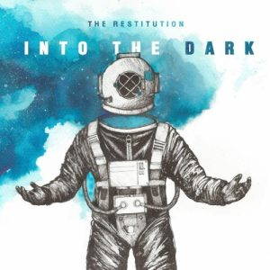The Restitution  Into the Dark (2017)