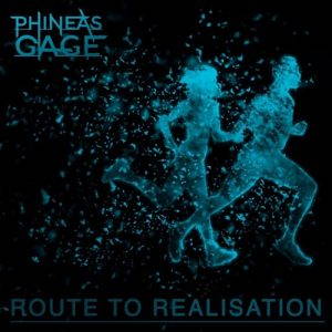 Phineas Gage  Route To Realisation (2017)