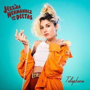 Jessica Hernandez & The Deltas  Telephone (2017)