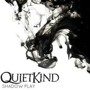 QuietKind  Shadow Play (2017)