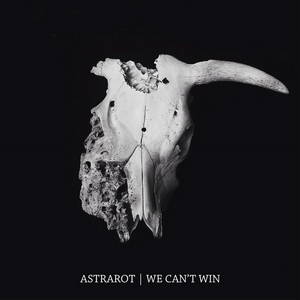 Astrarot - We Can't Win (2017)