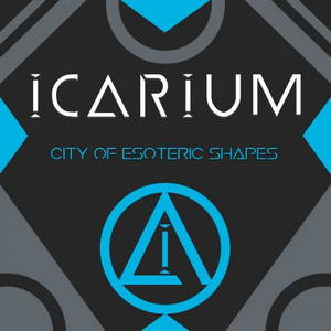 Icarium - City of Esoteric Shapes (2017)