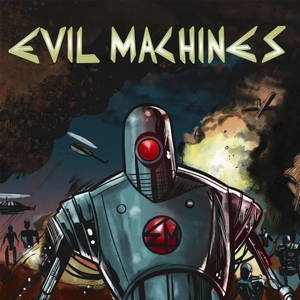 Evil Machines - Evil Machines (2017)