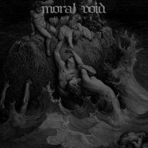 Moral Void - Deprive (2017)