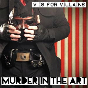 V Is for Villains - Murder in the Art (2017)