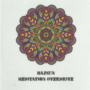Majnun  Meditation Overdrive (2017)
