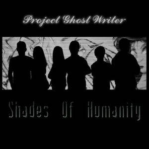 Project Ghost Writer  Shades Of Humanity (2017)