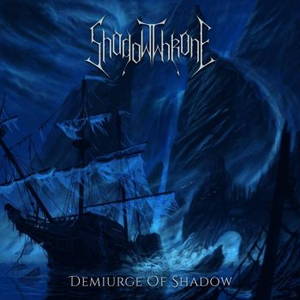 ShadowThrone - Demiurge of Shaodow (2017)