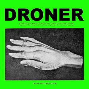 Opium Warlords - Droner (2017)