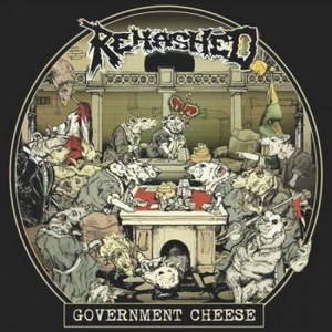 Rehashed - Government Cheese (2017)