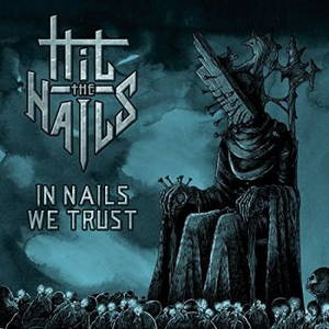 Hit the Nails - In Nails We Trust (2017)