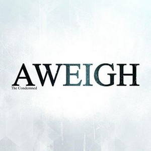 Aweigh - The Condemned (2017)