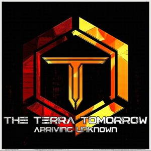 The Terra Tomorrow - Arriving Unknown (2017)