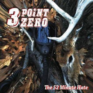 Three Point Zero - The 52 Minute Hate (2017)