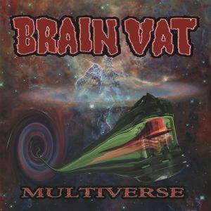 Brain Vat  Multiverse (2017)