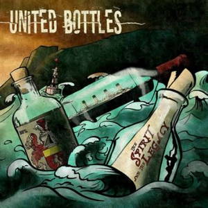 United Bottles - The Spirit And The Legacy (2017)