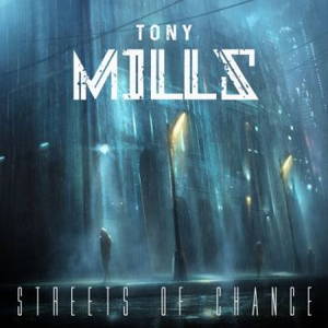 Tony Mills - Streets of Chance (2017)