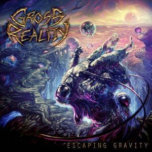 Gross Reality  Escaping Gravity (2017)