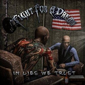 Fight For A Dream  In Lies We Trust (2017)