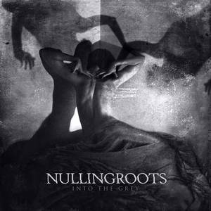Nullingroots - Into the Grey (2017)