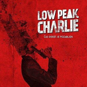 Low Peak Charlie  Cas disket je pozabljen (2017)