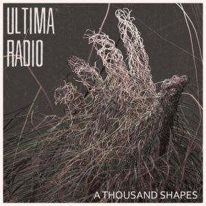 Ultima Radio  A Thousand Shapes (2017)