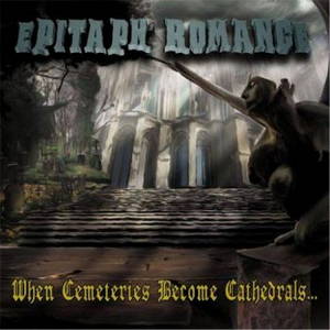 Epitaph Romance - When Cemeteries Become Cathedrals (2017)